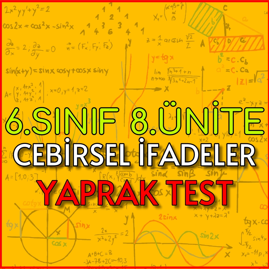 6.sınıf 8.ünite cebirsel ifadeler yaprak test