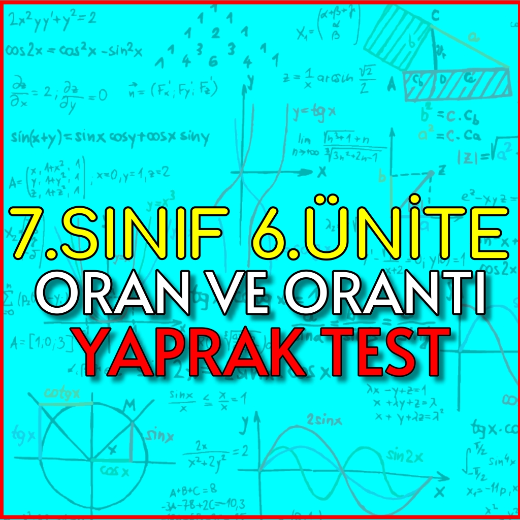 7.Sınıf 6.Ünite Oran ve Orantı Yaprak Test