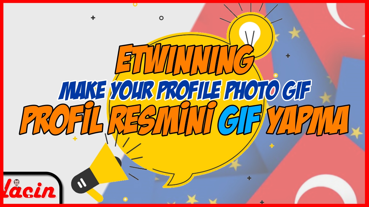 eTwinning Profil Fotoğrafı GIF Yapma / Make Your Profile Photo Gif