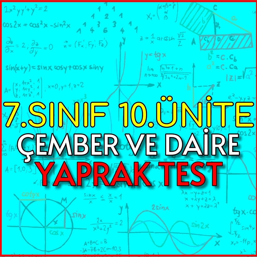 7.sınıf 10.Ünite Çember ve Daire Yaprak Test