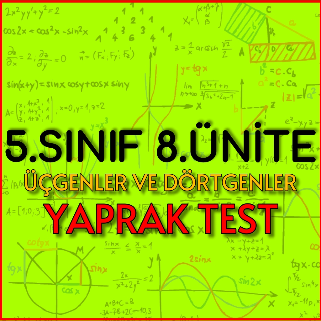 5.Sınıf 8.Ünite Üçgenler ve dörtgenler yaprak test